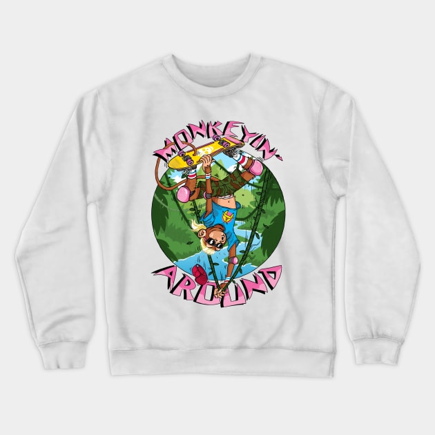 Monkeyin' Around Crewneck Sweatshirt by itsbillmain